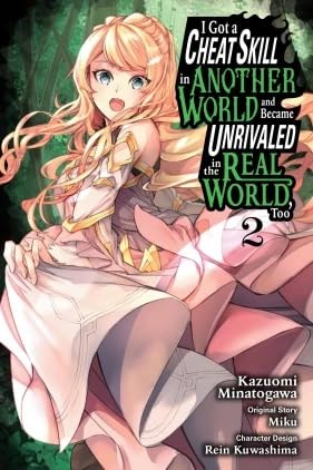 I Got a Cheat Skill in Another World and Became Unrivaled in The Real World Too Vol. 2 TP