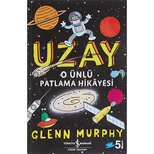 'Uzay-o Ünlü Patlama Hikayesi
