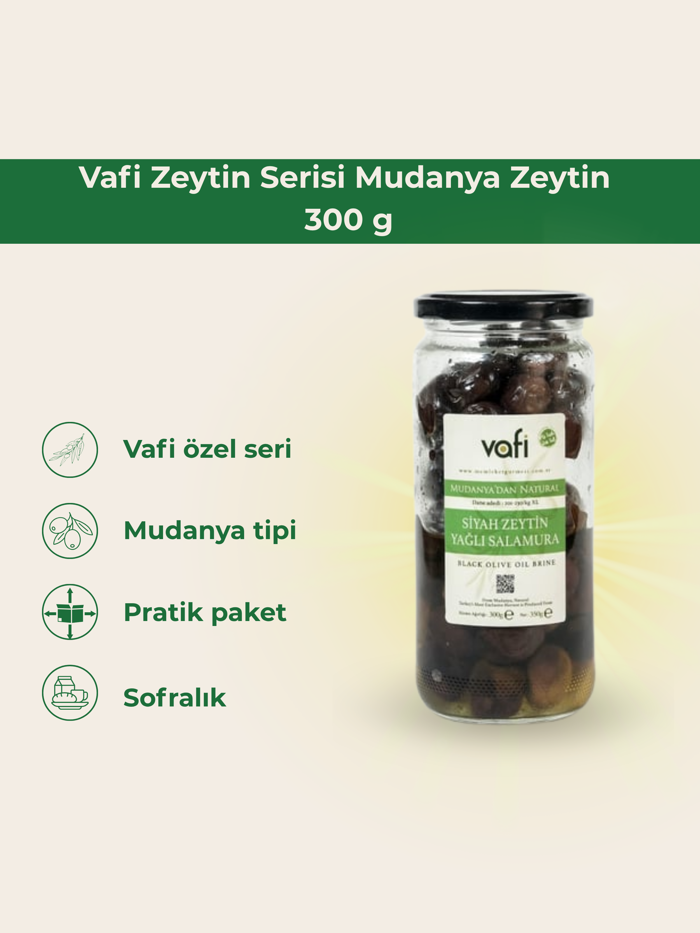 Vafi Zeytin Serisi Mudanya Zeytin 300 grVafi