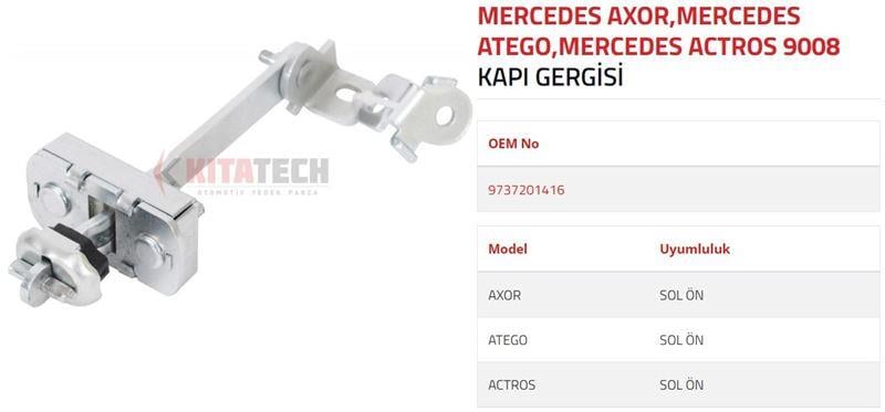 KAPI GERGİSİ AXOR , ATEGO , ACTROS SOL LEFT