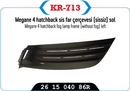 SİS FAR ÇERÇEVESI KAPAĞI SİSSİZ SOL MEGANE IV HATCBACK MODEL