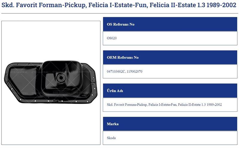 YAĞ KARTERİ SOKADA FAVORIT FELICIA FORMAN-PICKUP ESTATE FUN FELICIA II-ESTATE 1.3. 89>02