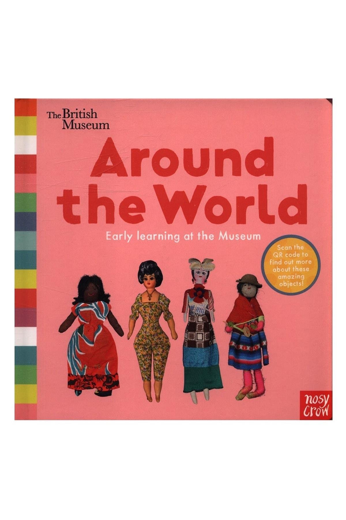 AROUND THE WORLD EARLY LEARNING AT THE MUSEUM Çok Renkli