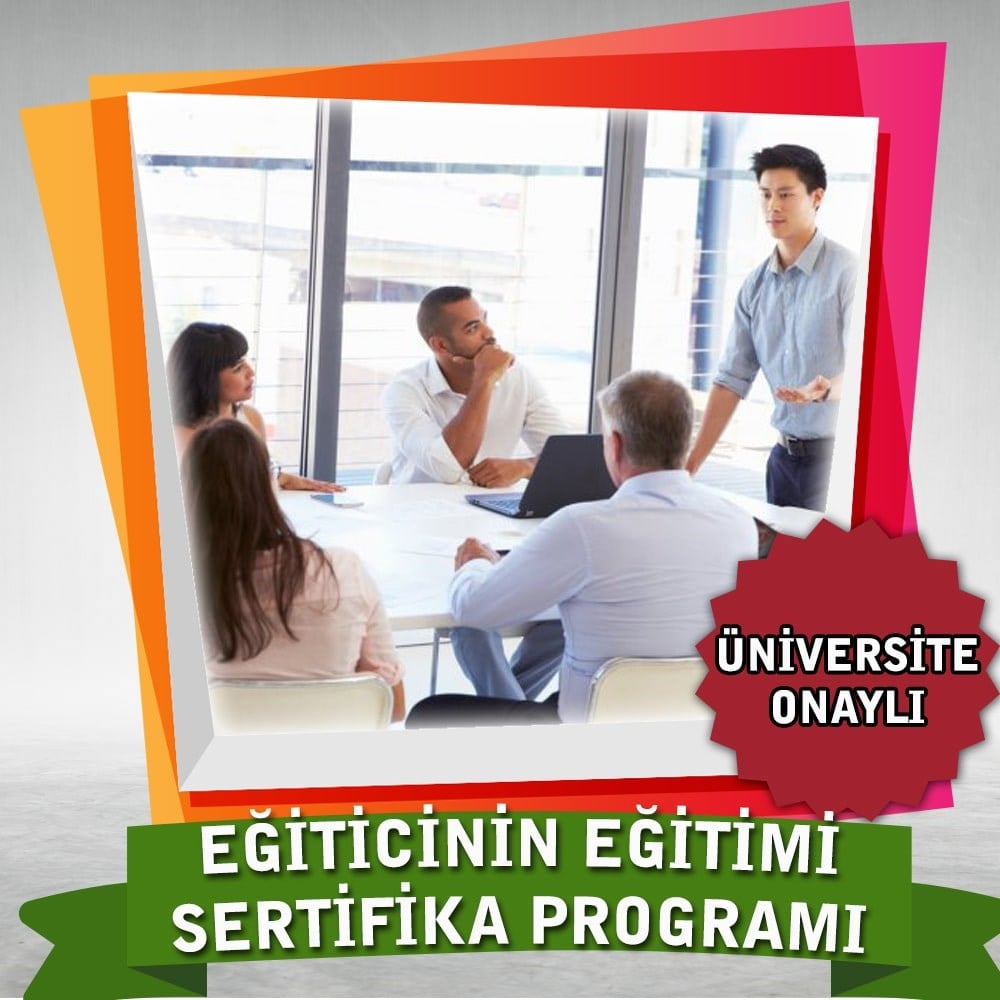Üniversite OnaylıEğiticinin Eğitimi Sertifika Programı