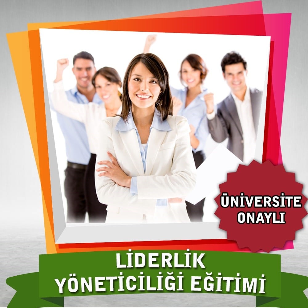 Üniversitesi OnaylıLiderlik Yöneticilik Eğitimi