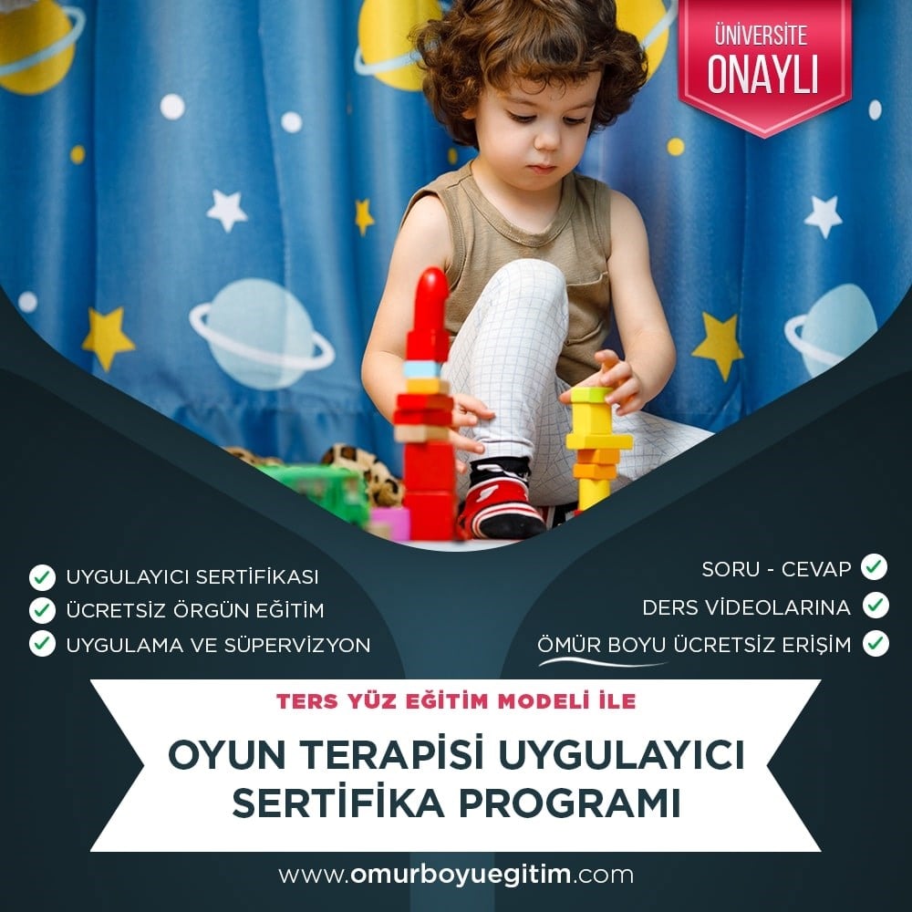 Üniversite OnaylıOyun Terapisi Uygulayıcı Sertifikalı Eğitim