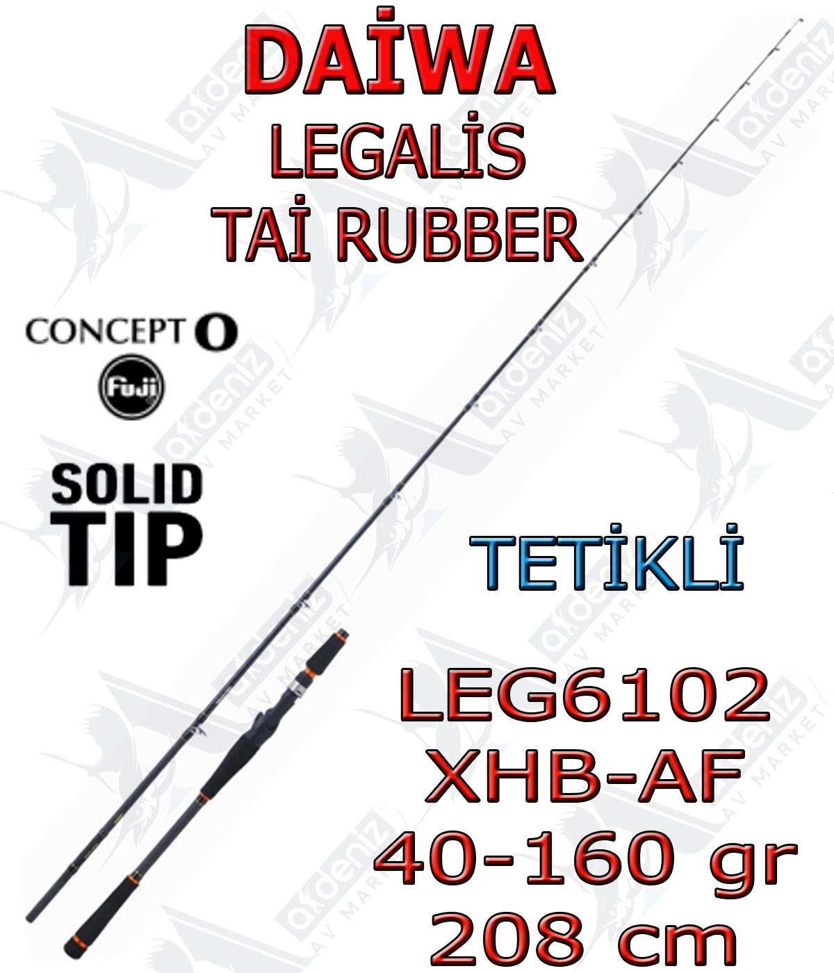 Daiwa Legalis Tai Rubber Game Kamış 2.08 Mt 40-160Gr (Saptan 2 Parça-Tetikli) LEG6102XHBAFDAİWA