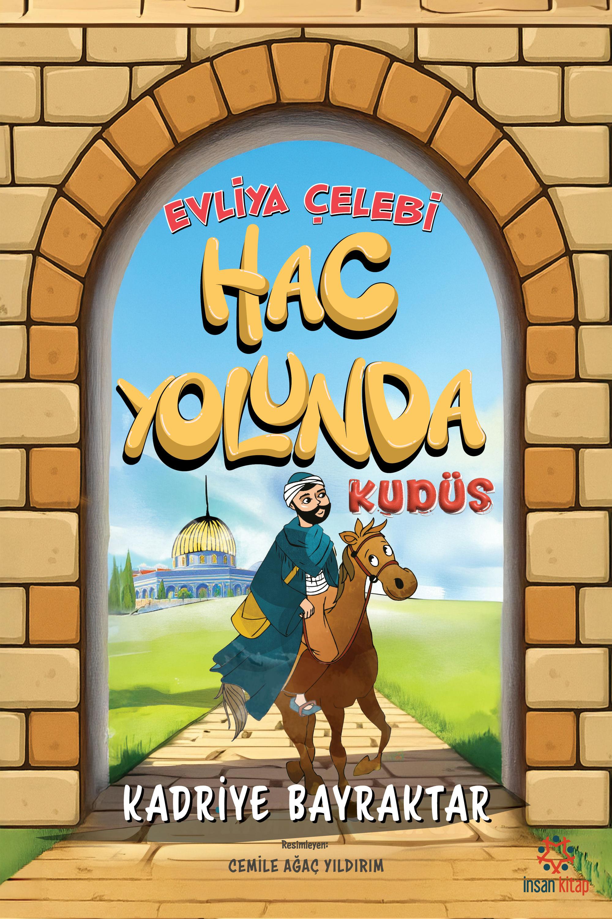 Evliya Çelebi Hac Yolunda Medine