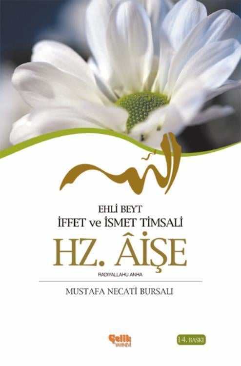 Hz. Aişe - Ehli Beyt İffet ve İsmet Timsali