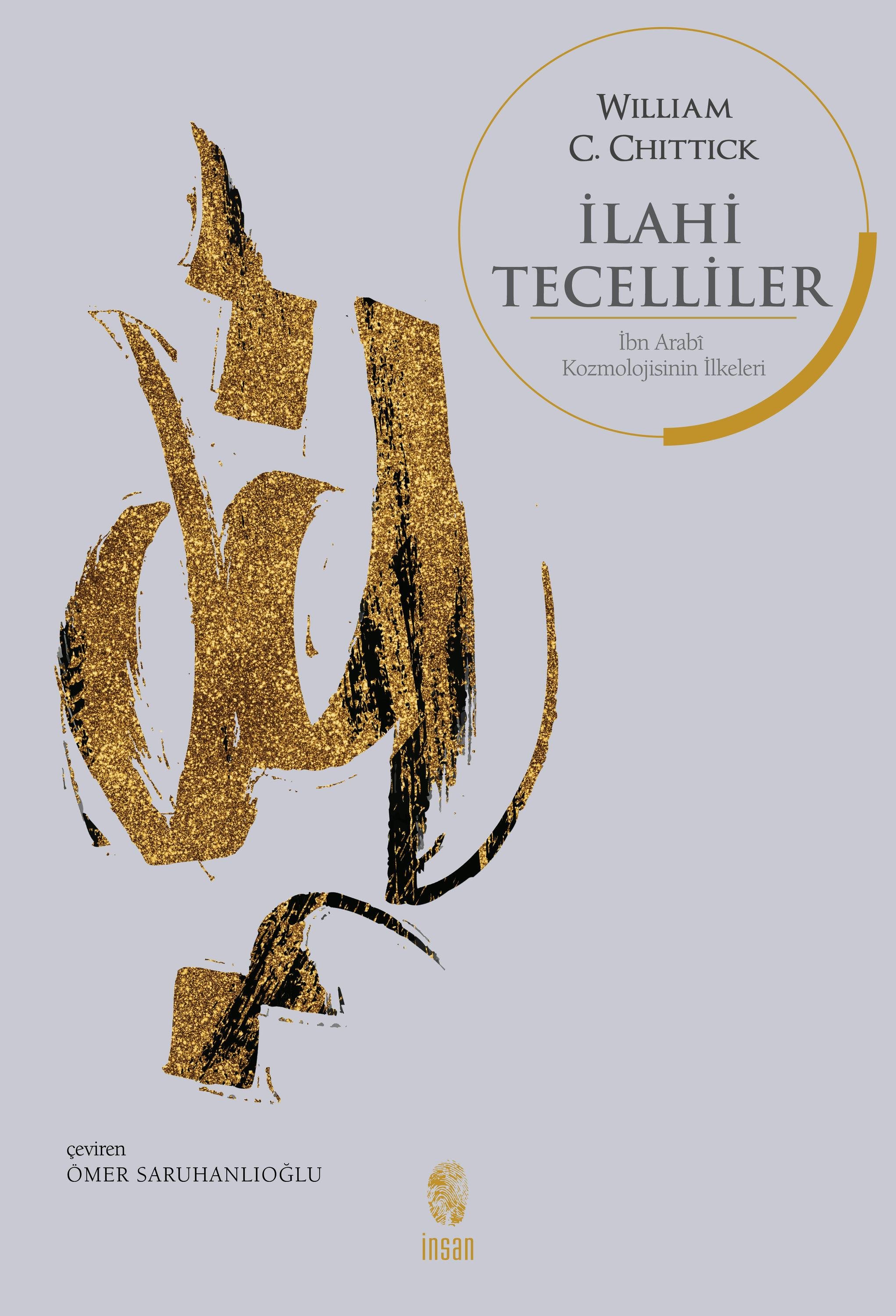 İlahi Tecelliler / İbn Arabi Kozmolojisinin İlkeleri