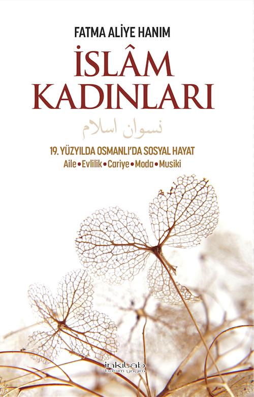 İslam Kadınları: 19. Yüzyılda Osmanlı'da Sosyal Hayat