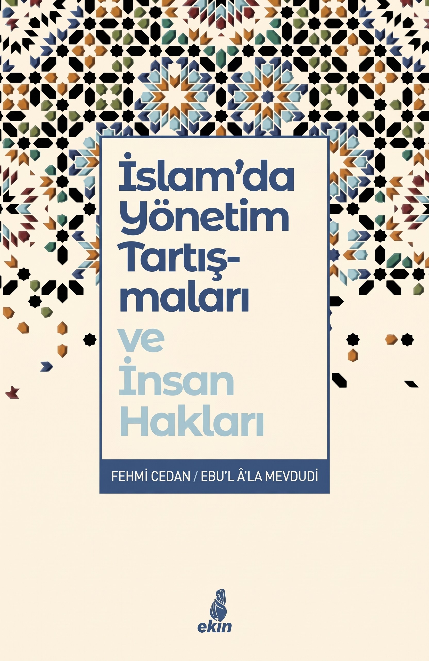 İslam'da Yönetim Tartışmaları ve İnsan Hakları