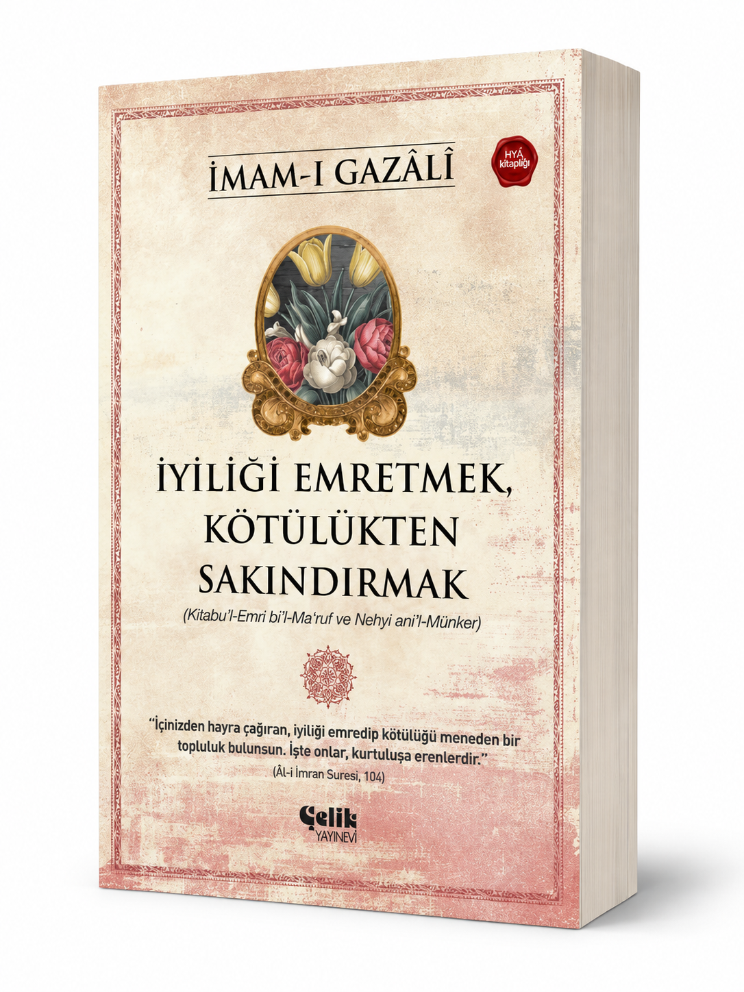 İyiliği Emretmek, Kötülükten Sakındırmak - İmam Gazali