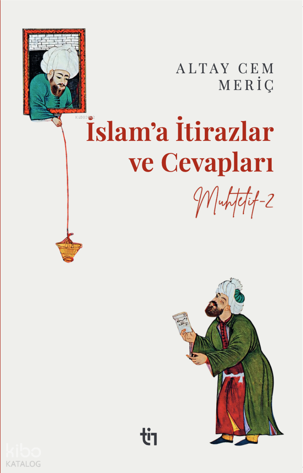 Muhtelif - 2  İslam'a Yönelik İtirazlar ve Cevaplar