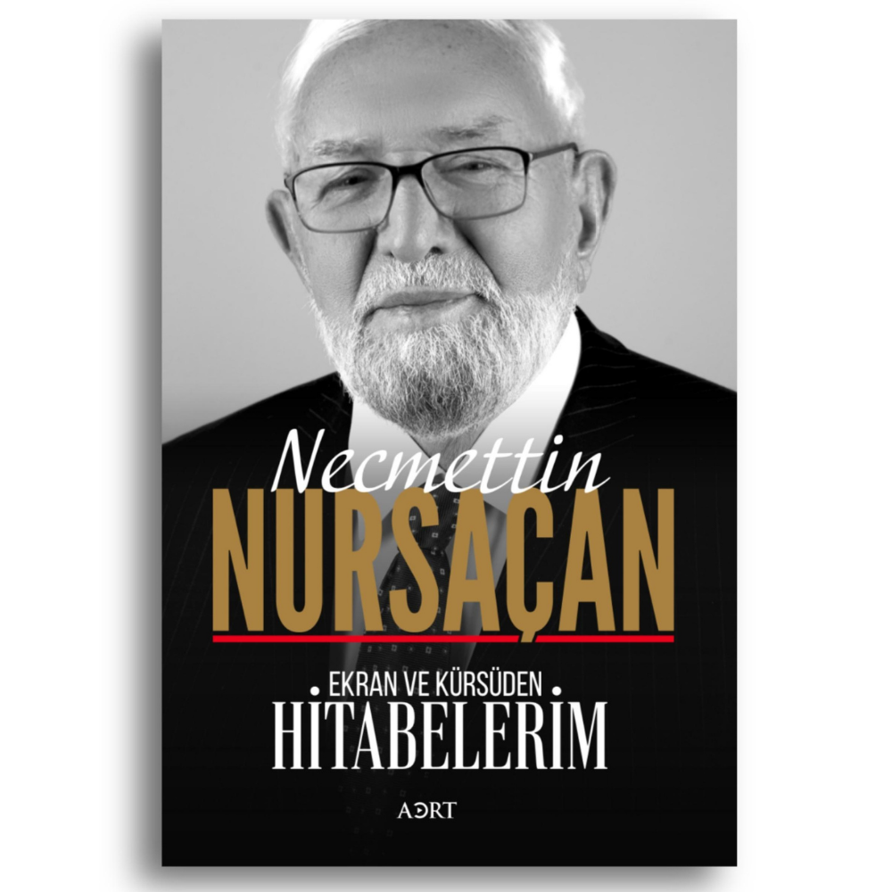 Necmettin Nursaçan Ekran ve Kürsüden Hitabelerim
