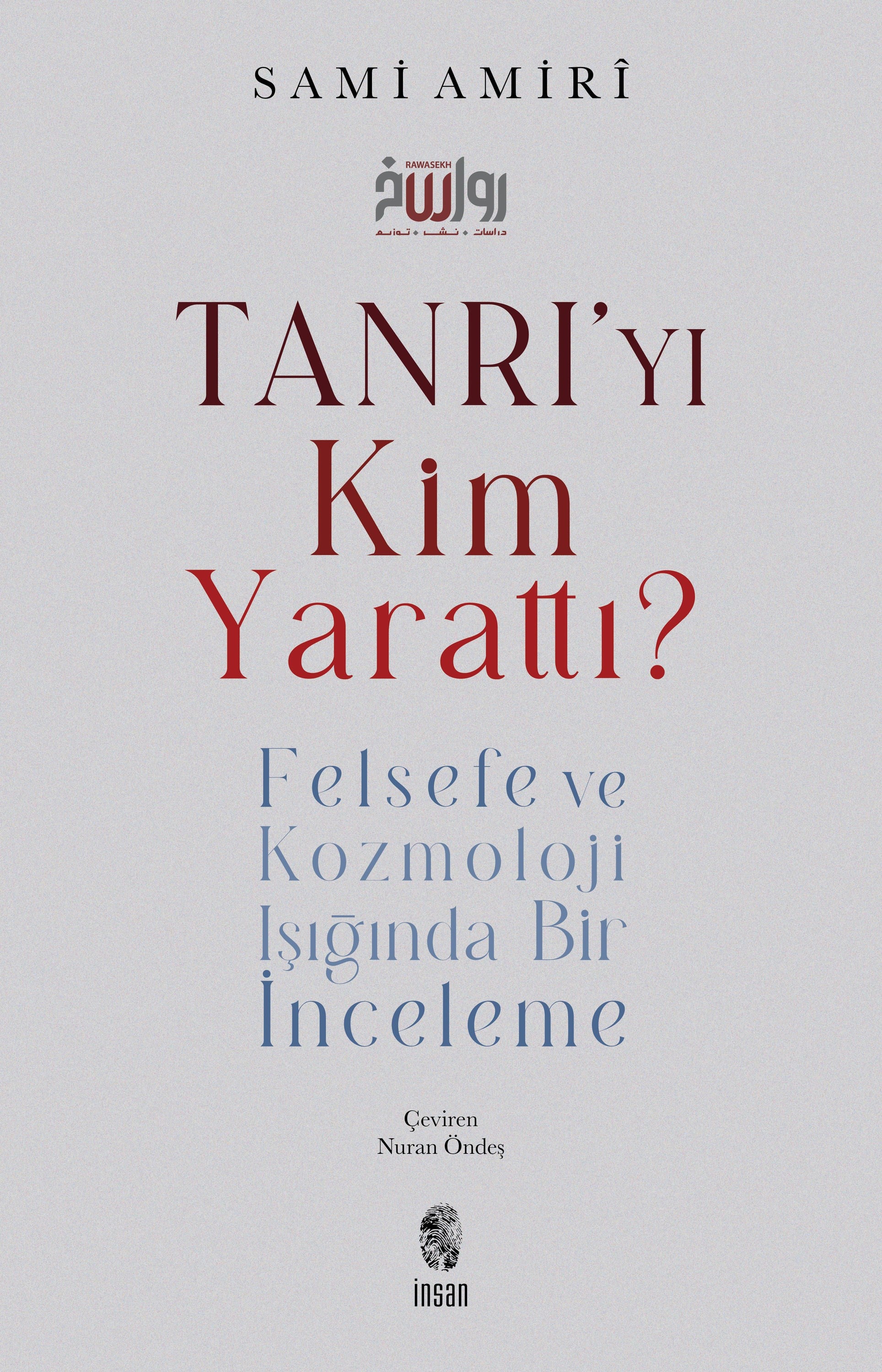 Tanrı'yı Kim Yarattı?