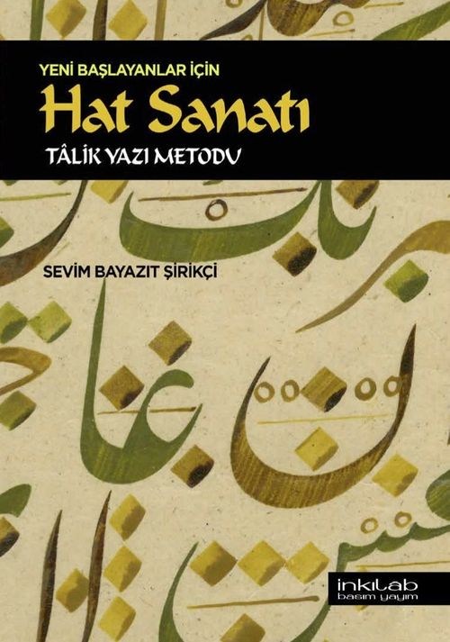 Yeni Başlayanlar İçin Hat Sanatı: Talik Yazı Metodu