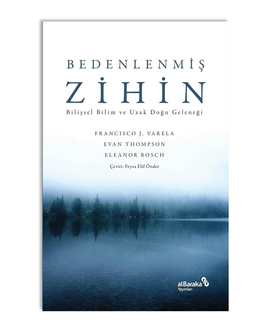 BEDENLENMİŞ ZİHİN: BİLİŞSEL BİLİM VE UZAK DOĞU GELENEĞİ
