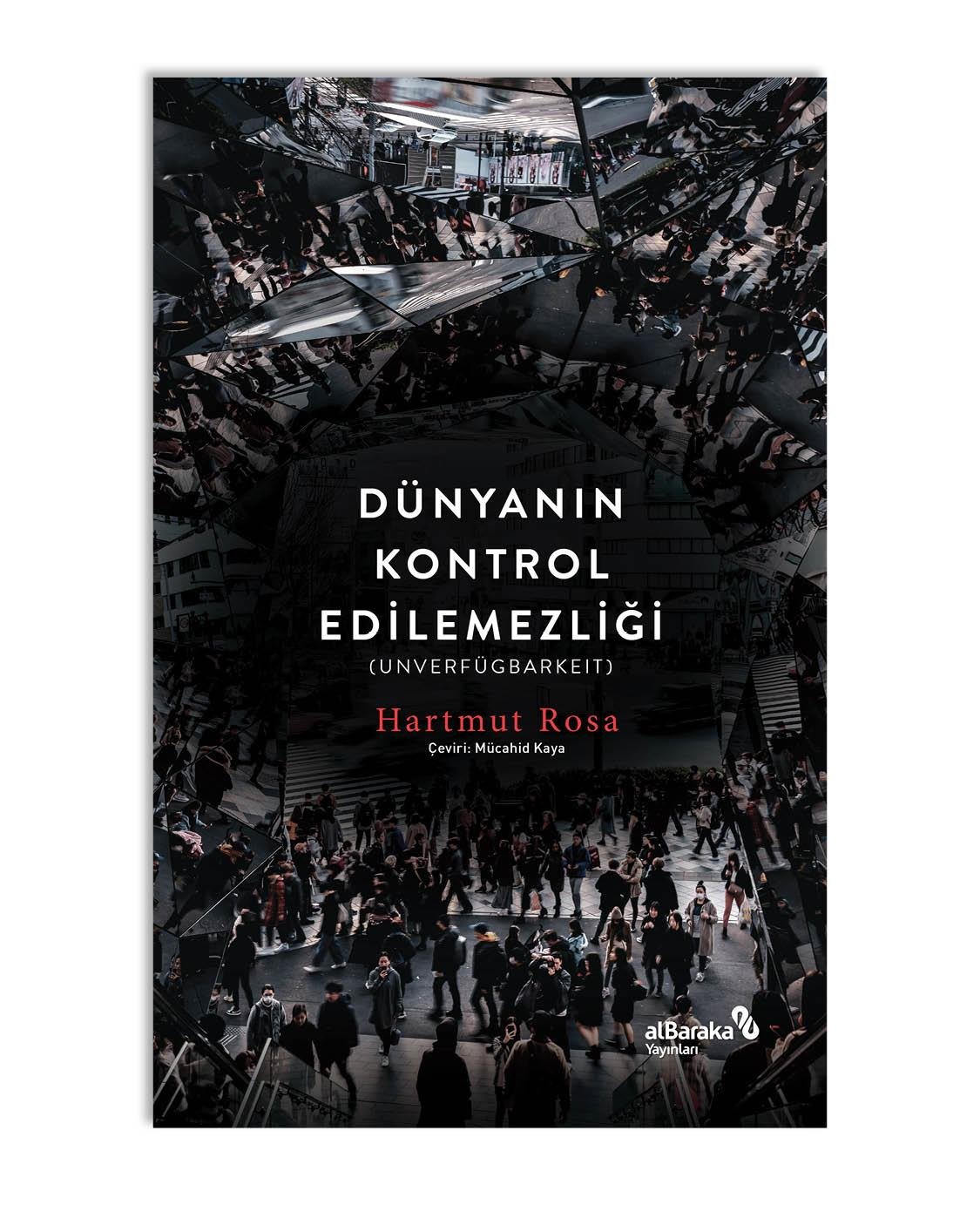 DÜNYANIN KONTROL EDİLEMEZLİĞİ