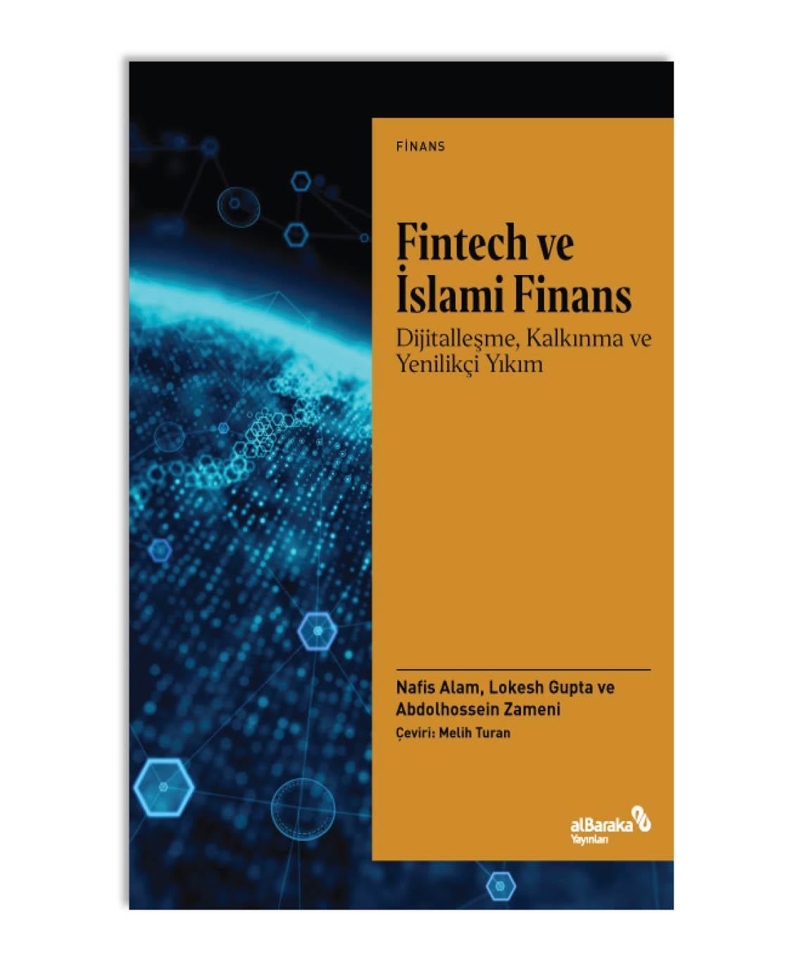 FİNTECH VE İSLAMİ FİNANS - DİJİTALLEŞME, KALKINMA VE YENİLİKÇİ YIKIM