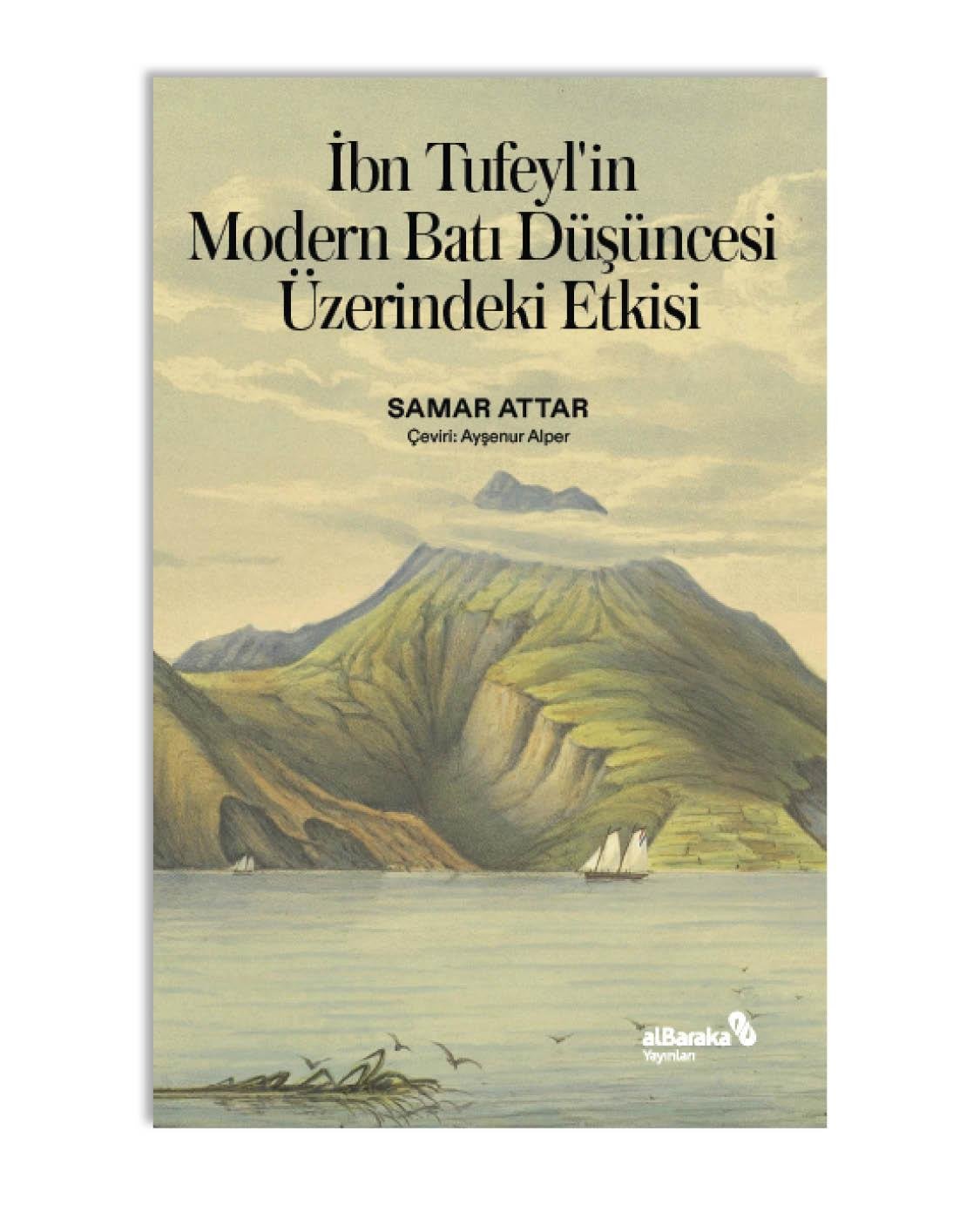 İBN TUFEYL'İN MODERN BATI DÜŞÜNCESİ ÜZERİNDEKİ ETKİSİ