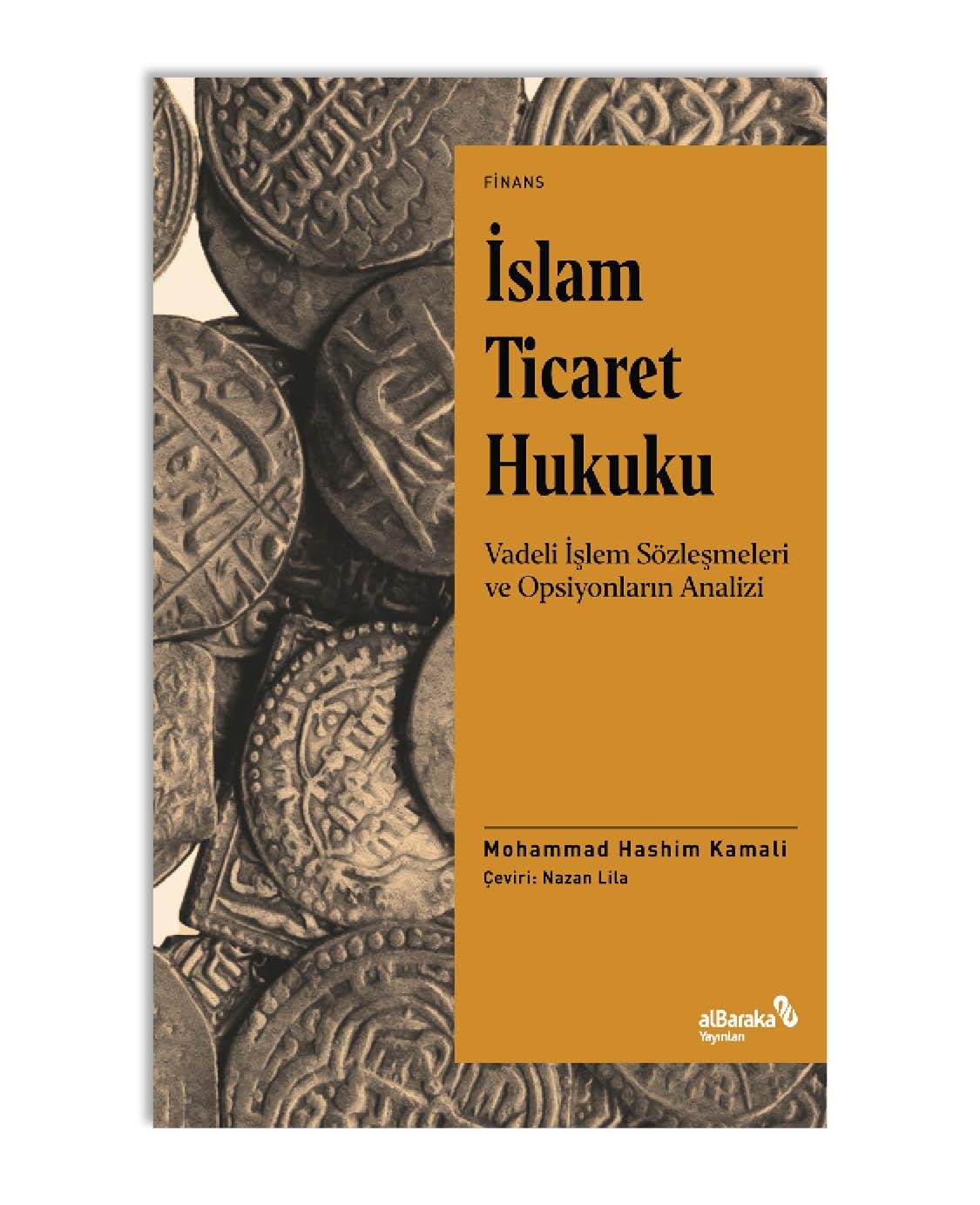 İSLAM TİCARET HUKUKU - VADELİ İŞLEM SÖZLEŞMELERİ VE OPSİYONLARIN ANALİZİ