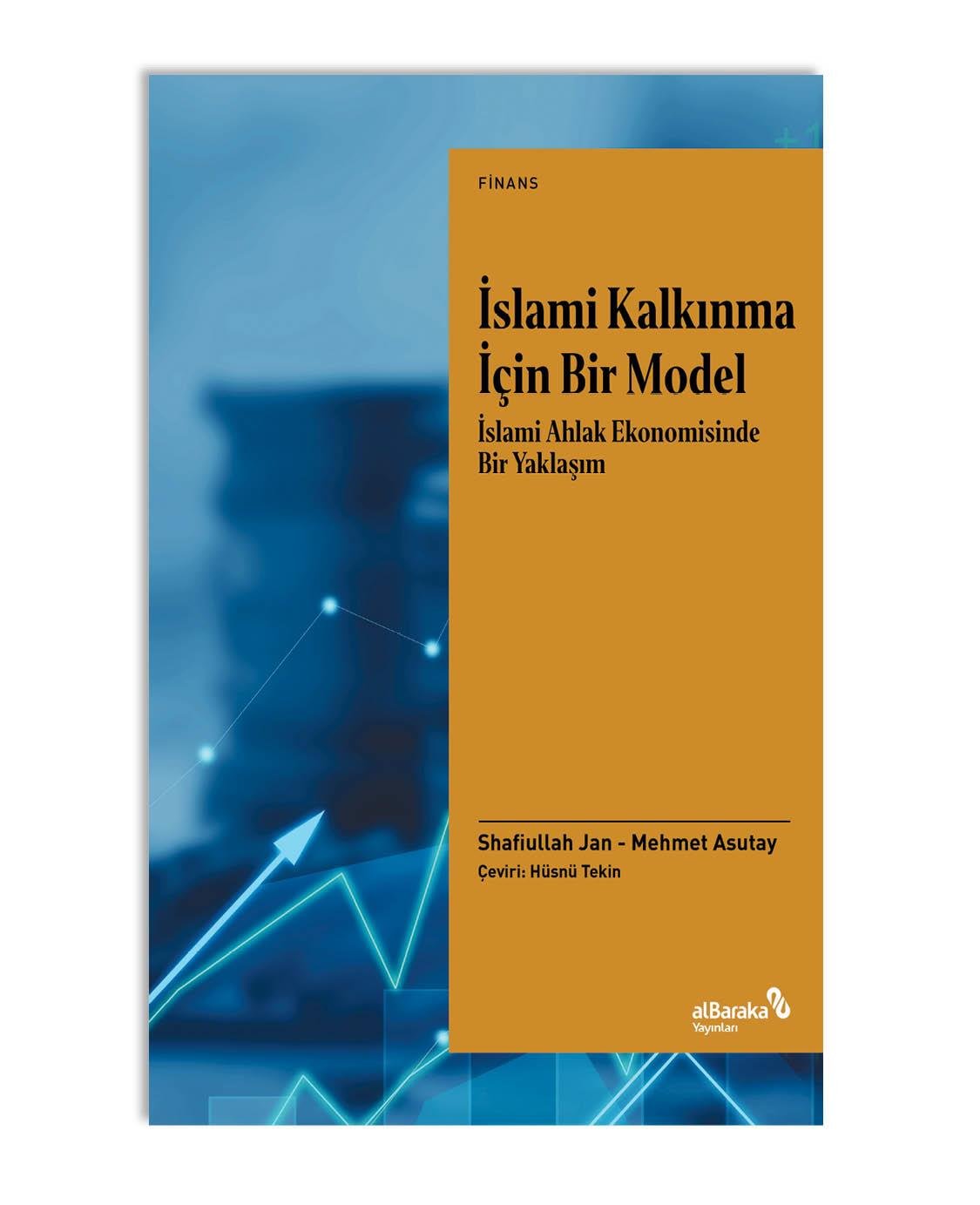 İSLAMİ KALKINMA İÇİN BİR MODEL