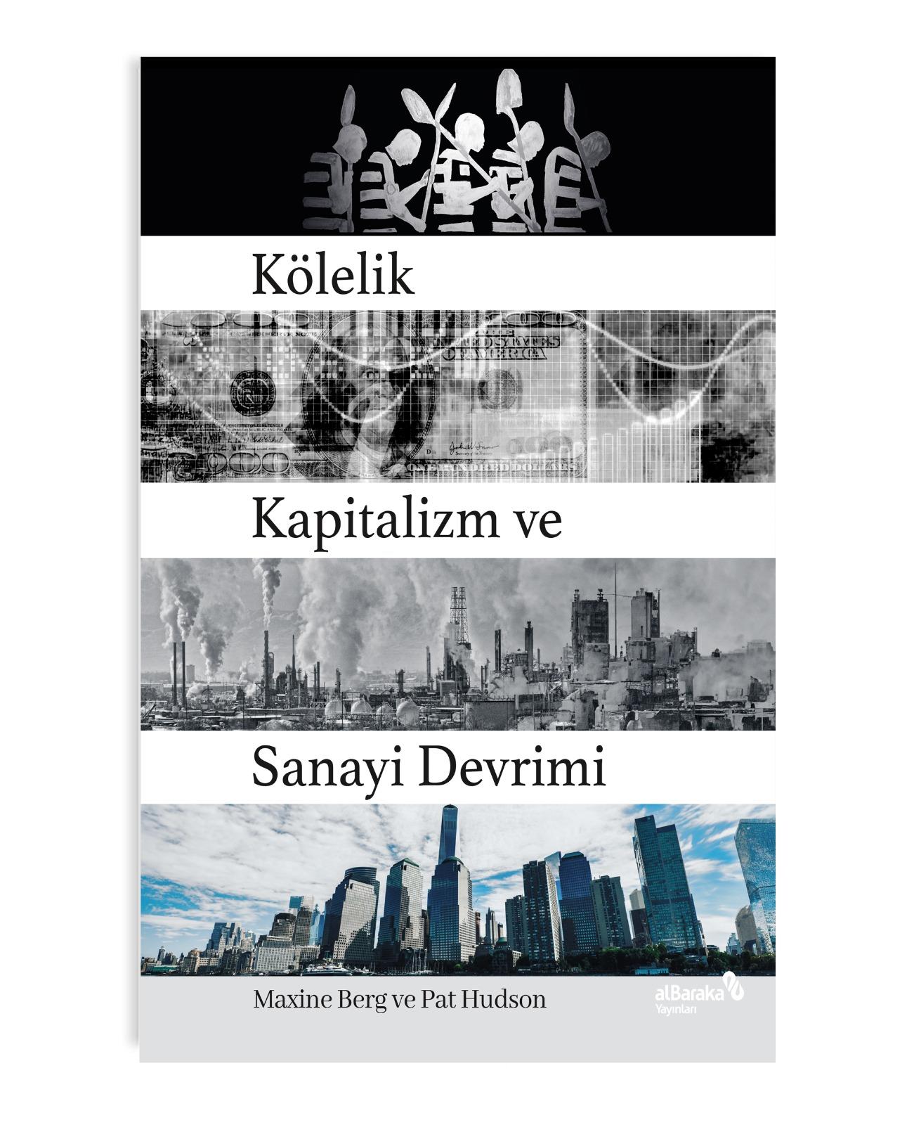 KÖLELİK, KAPİTALİZM VE SANAYİ DEVRİMİ