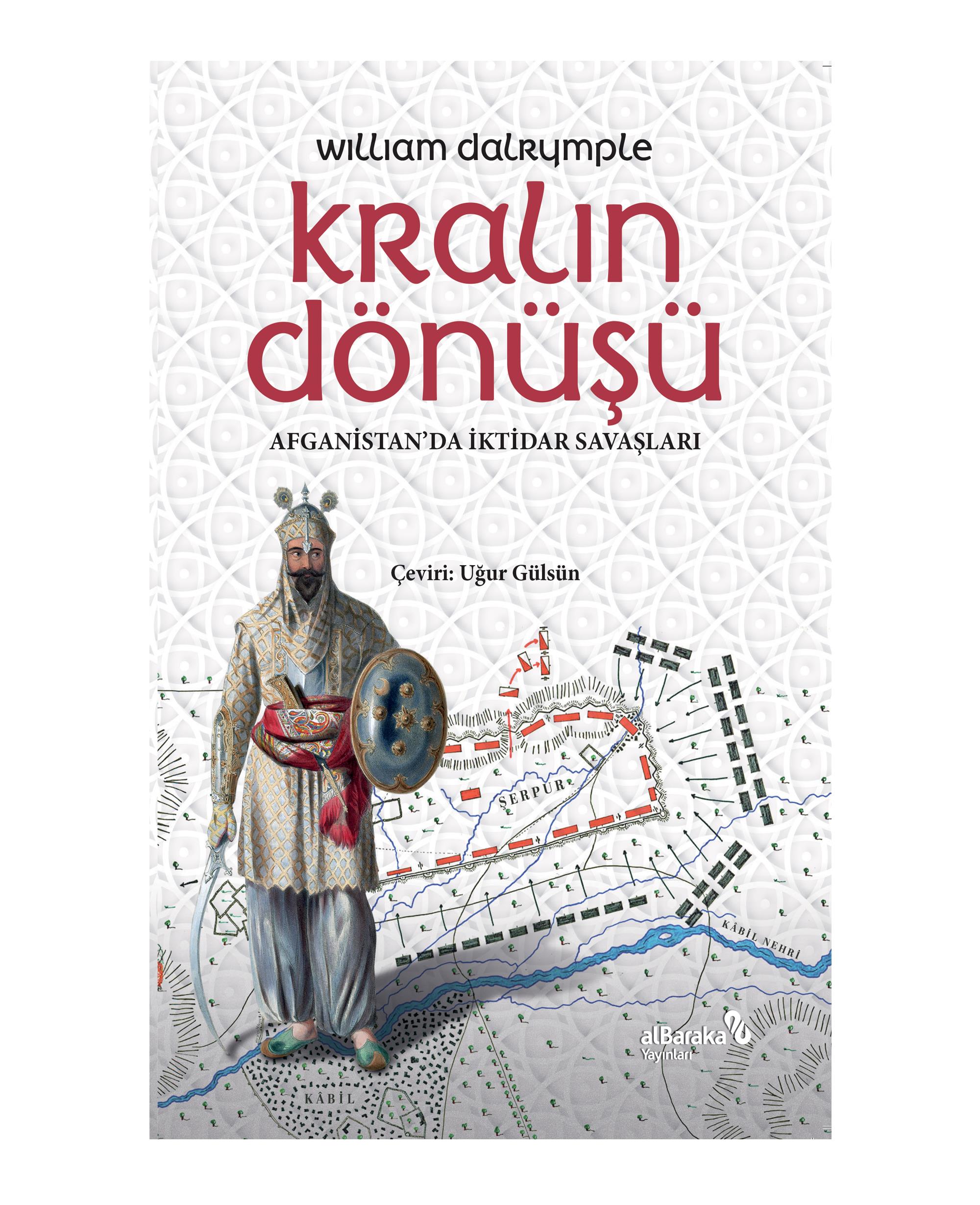 KRALIN DÖNÜŞÜ Afganistan'da İktidar Savaşları