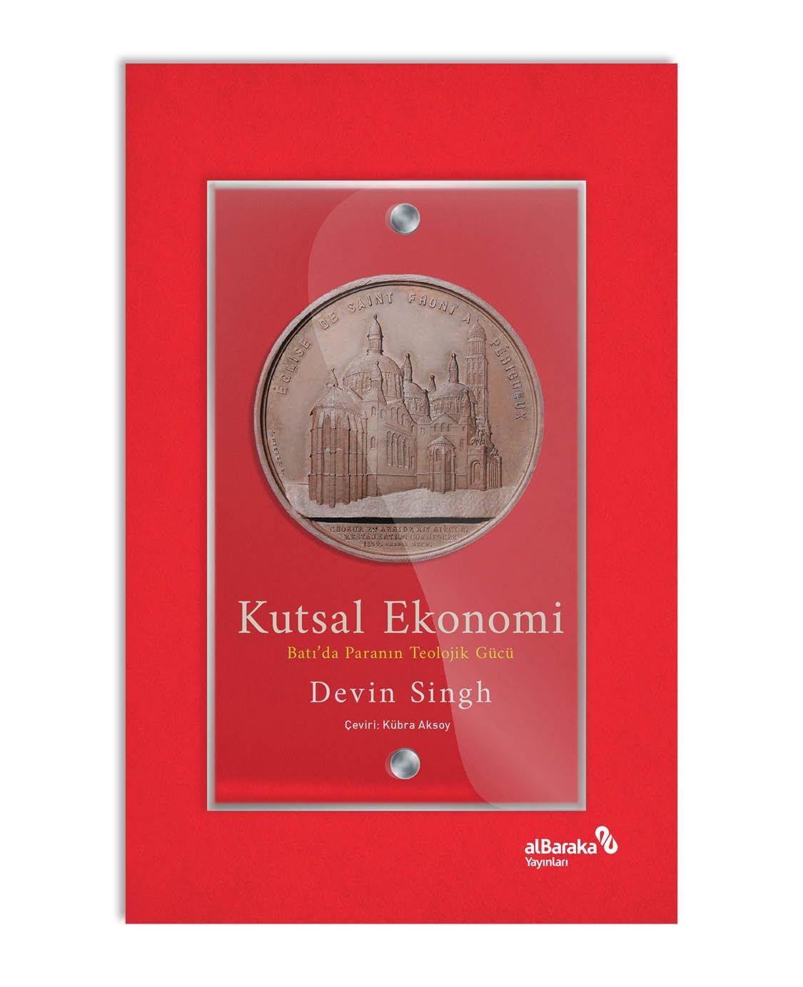 KUTSAL EKONOMİ: BATI'DA PARANIN TEOLOJİK GÜCÜ