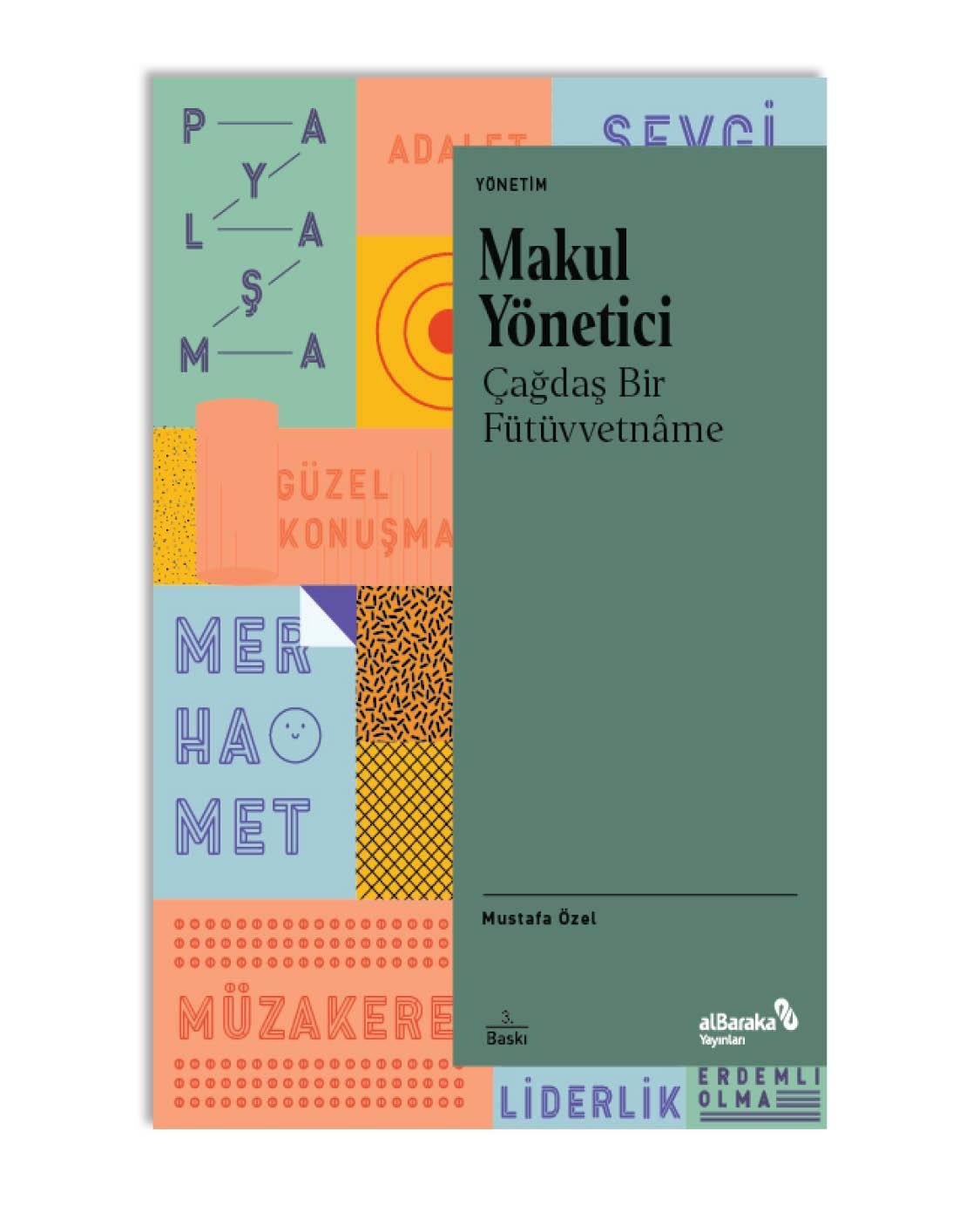 MAKUL YÖNETİCİ - ÇAĞDAŞ BİR FÜTÜVVETNAME