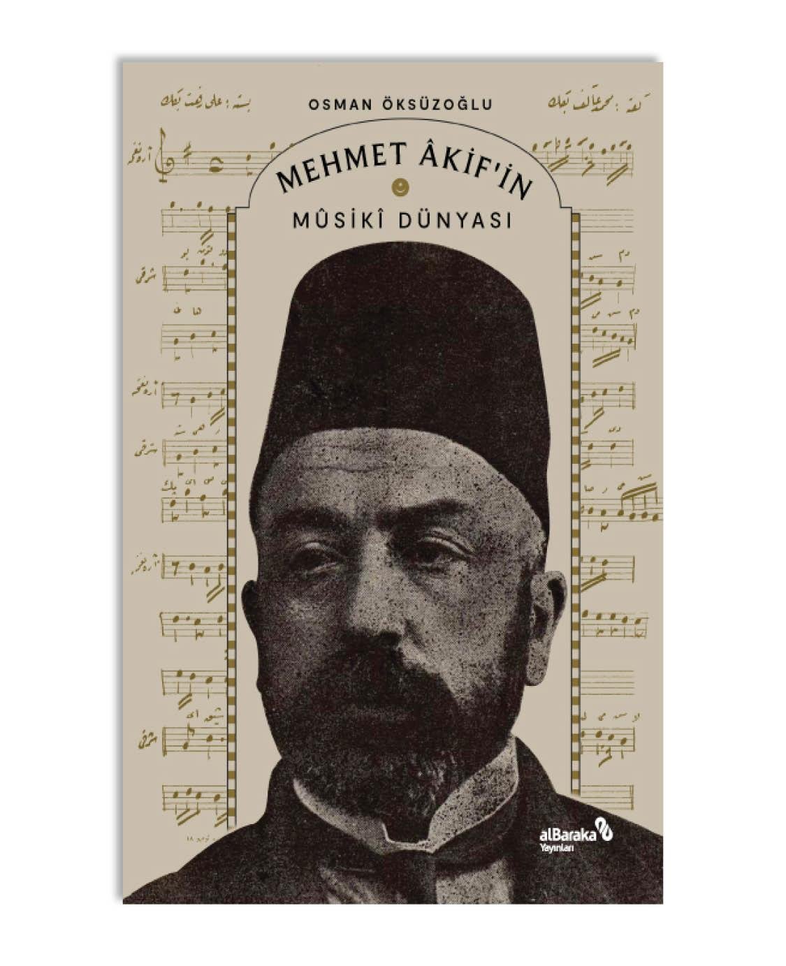 MEHMET ÂKİF'İN MÛSİKÎ DÜNYASI