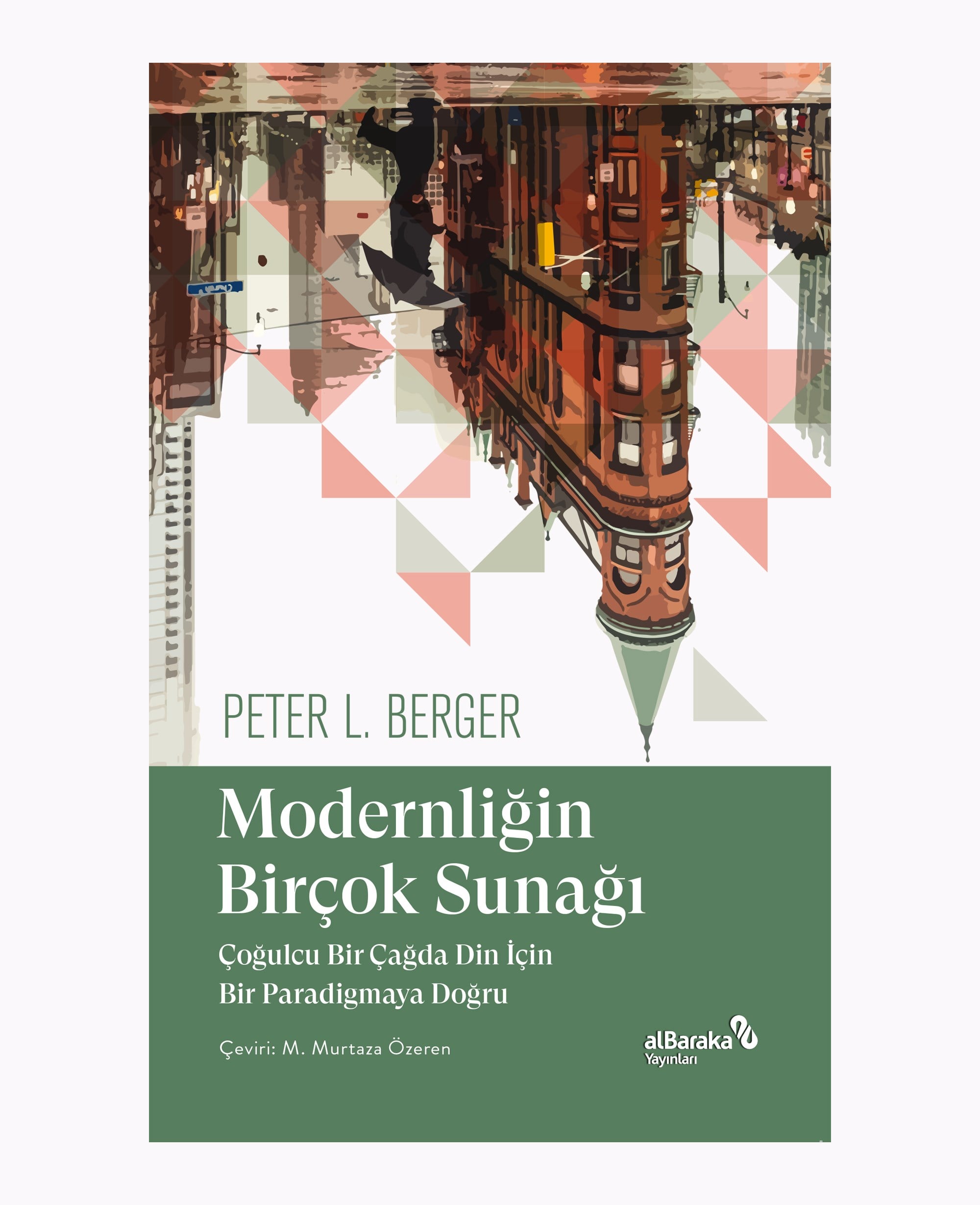 MODERNLİĞİN BİRÇOK SUNAĞI
