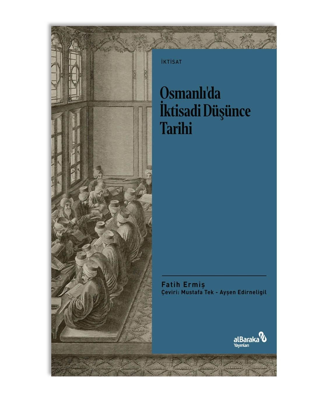 OSMANLI'DA İKTİSADİ DÜŞÜNCE TARİHİ