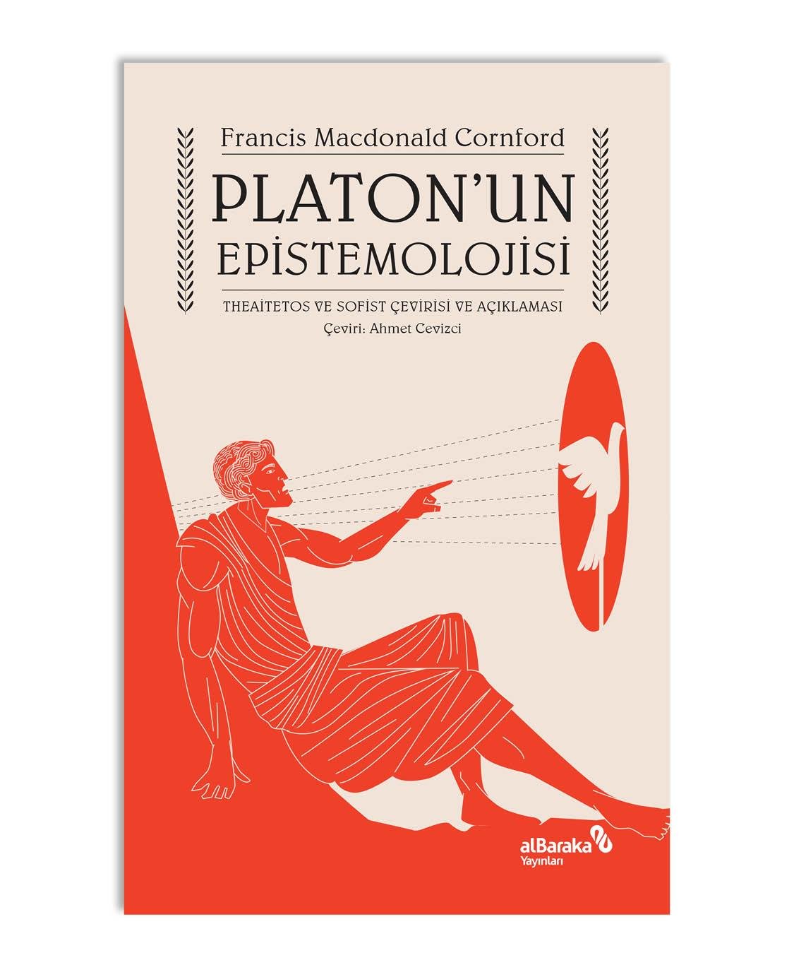 PLATON'UN EPİSTEMOLOJİSİ: THEAİTETOS VE SOFİST ÇEVİRİSİ VE AÇIKLAMASI