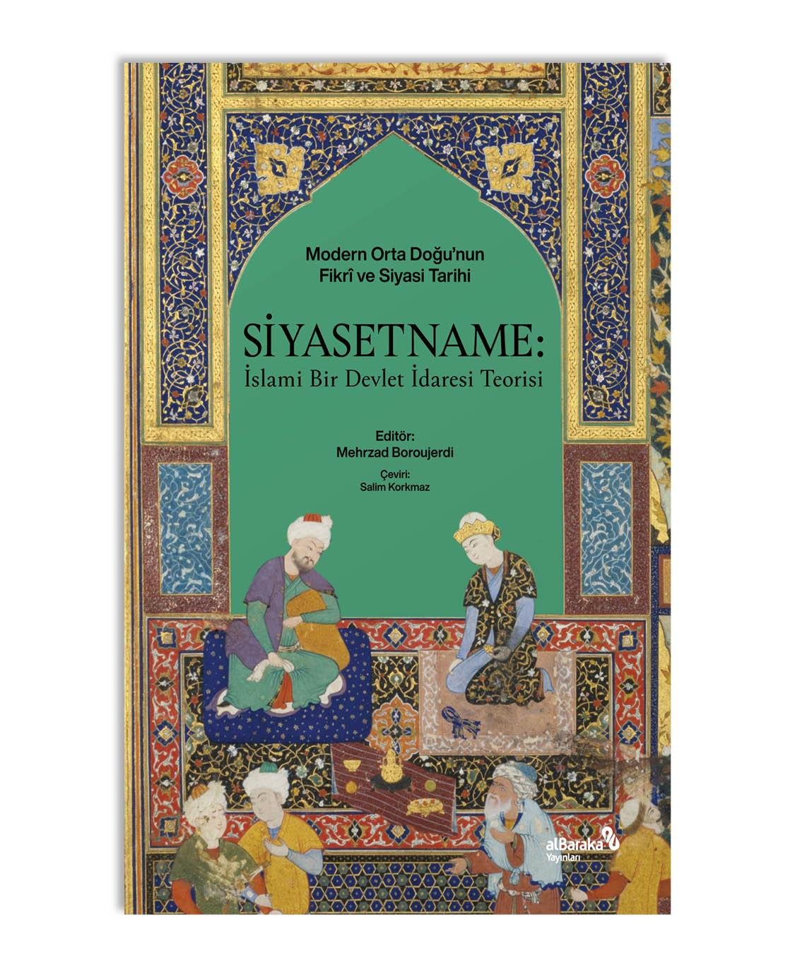 SİYASETNAME: İSLAMİ BİR DEVLET İDARESİ TEORİSİ