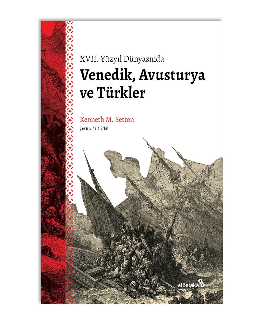 XVII. YÜZYIL DÜNYASINDA VENEDİK, AVUSTURYA VE TÜRKLER