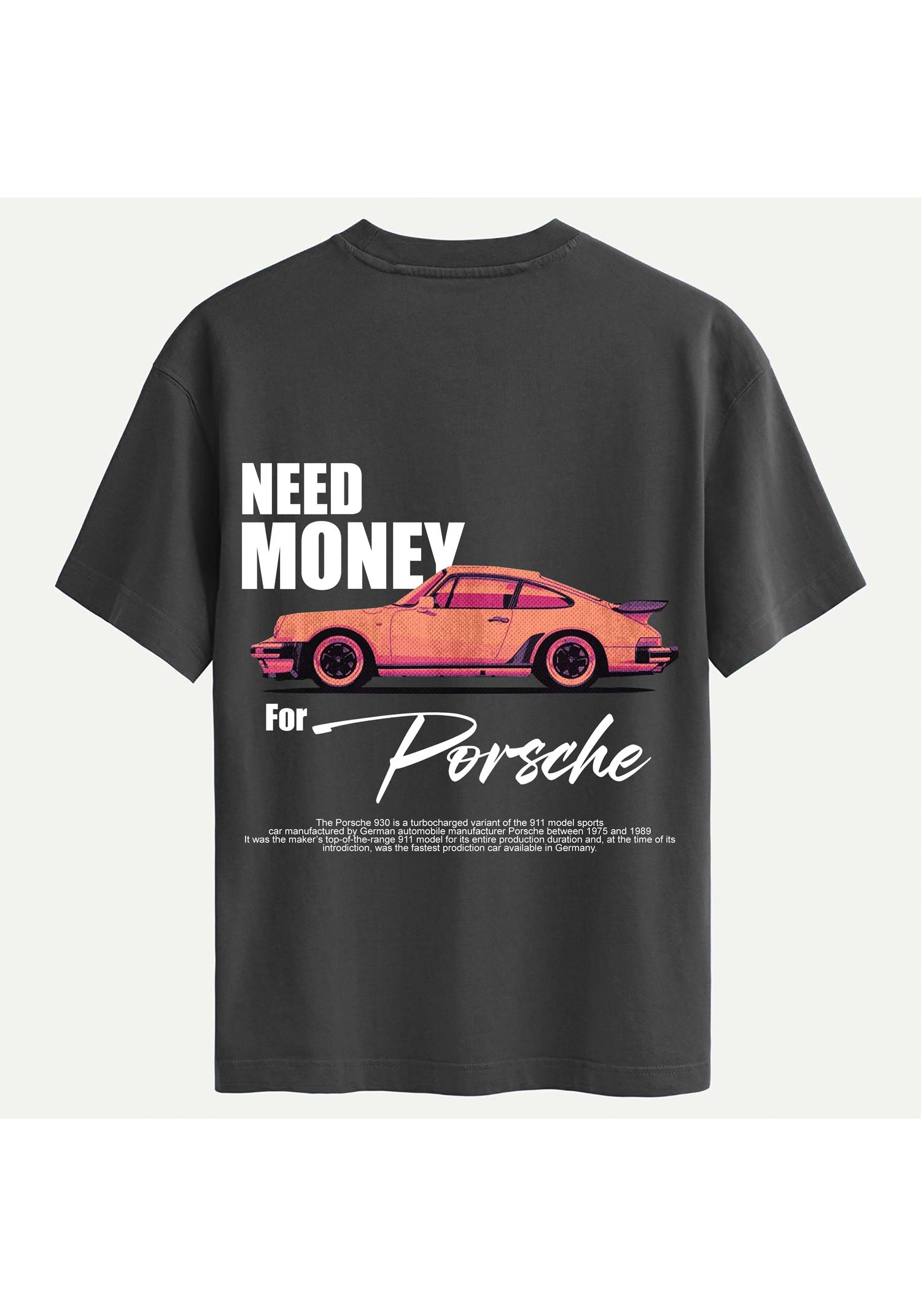 Unisex Bisiklet Yaka %100 Organik Pamuklu Kalın Dokulu Need Money For Porsche Baskılı Oversize T-shirt - FÜME