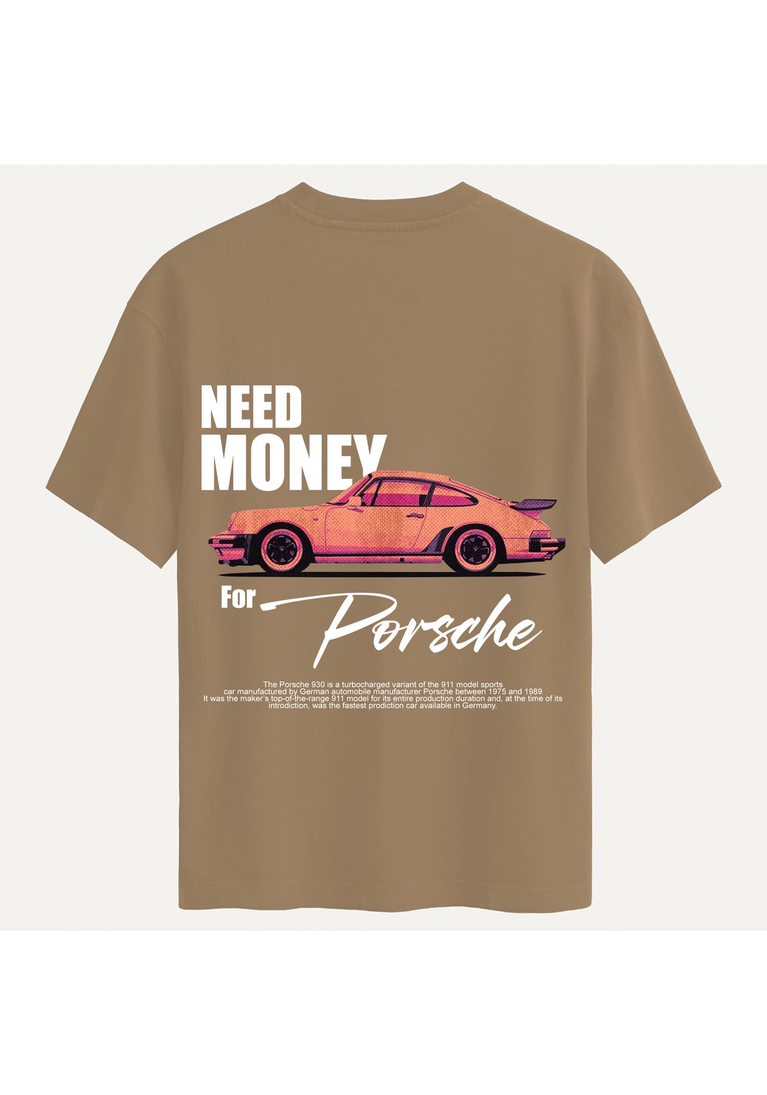 Unisex Bisiklet Yaka %100 Organik Pamuklu Kalın Dokulu Need Money For Porsche Baskılı Oversize T-shirt - AÇIK KAHVERENGİ