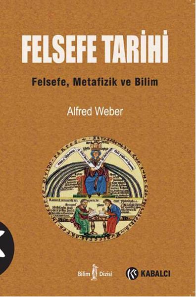  Felsefe Tarihi Alfred Weber Kabalcı Yayınevi
