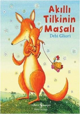 Akıllı Tilkinin Masalı Debi Gliori İş Bankası Kültür Yayınları