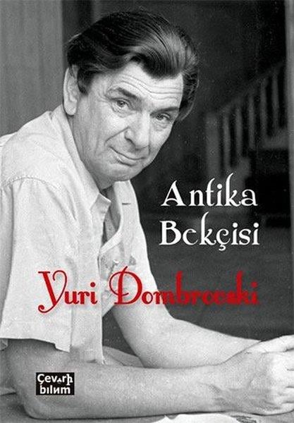 Antika Bekçisi Yuri Dombrovski Çeviribilim