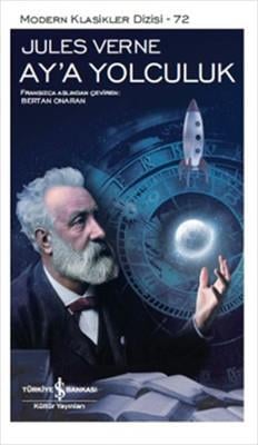 Ay'a Yolculuk Jules Verne İş Bankası Kültür Yayınları