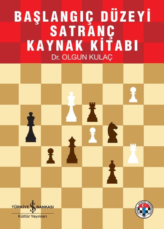 Başlangıç Düzeyi Satranç Kaynak Kitabı Olgun Kulaç