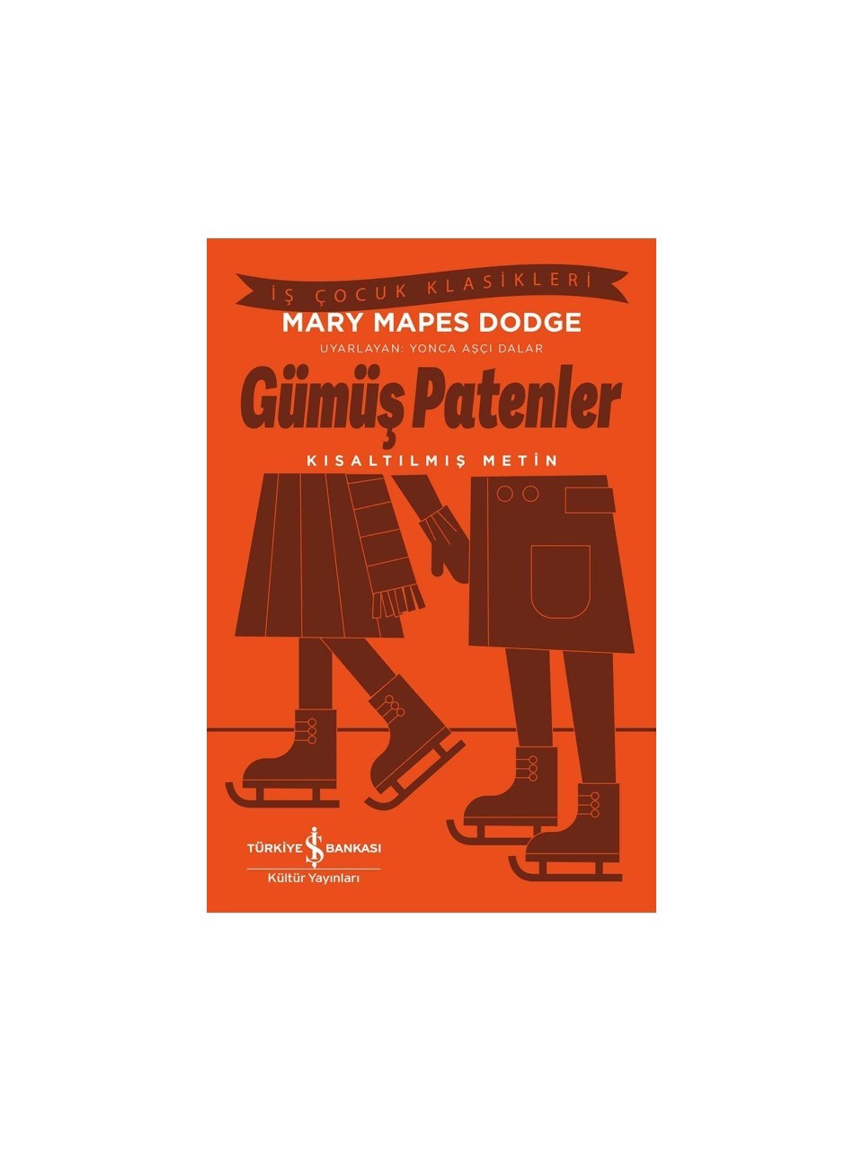 Gümüş Patenler – Kısaltılmış Metin-Mary Mapes Dodge