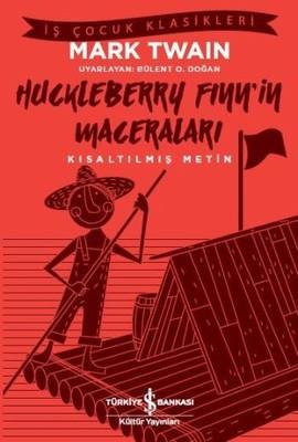 Huckleberry Finn'in Maceraları-Kısaltılmış Metin Mark Twain İş Bankası Kültür Yayınları