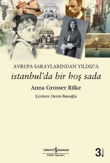 İstanbul’da Bir Hoş Sada  Anna Grosser Rilke İş Bankası Kültür Yayınları