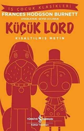 Küçük Lord Kısaltılmış Metin İş Bankası Kültür Yayınları Frances Hodgson Burnett