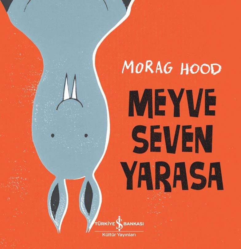 Meyve Seven Yarasa Morag Hood İş Bankası Kültür Yayınları