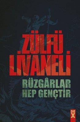 Rüzgarlar Hep Gençtir Zülfü Livaneli DEX